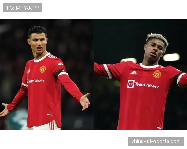 C罗 vs 拉什福德：队内核心地位与战术作用对比